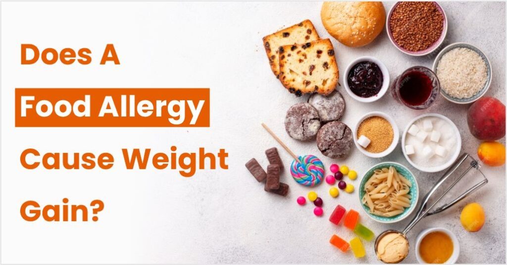 does-a-food-allergy-cause-weight-gain-feature-image